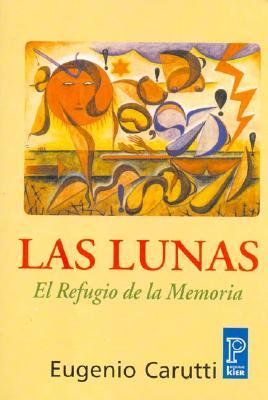 Las lunas: El refugio de la memoria (Paperback)