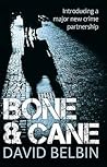 Bone & Cane by David Belbin