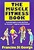 The Muscle Fitness Book