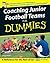 Coaching Junior Football Teams for Dummies by Greg Bach