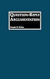 Question-Reply Argumentation: (Contributions in Philosophy)