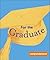 For the Graduate by Felicia Wiggins