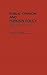 Public Opinion and Foreign Policy: America's China Policy, 1949-1979 (Contributions in Political Science)