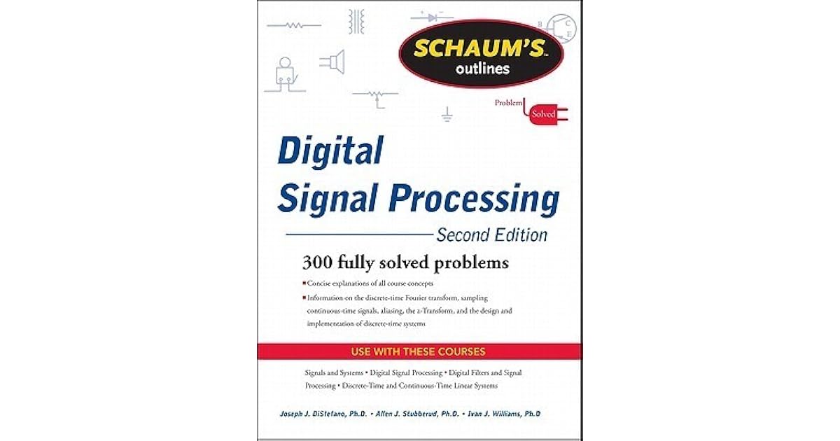 Schaums Outline of Digital Signal Processing, 2nd Edition by Monson H