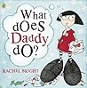 What Does Daddy Do?