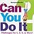 Can You Do It