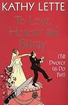 To Love, Honour and Betray by Kathy Lette