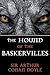 The Hound of the Baskervilles (The Sherlock Holmes Collection)