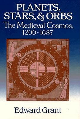 Planets, Stars, and Orbs: The Medieval Cosmos, 1200 1687 (Paperback)