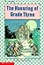 The Haunting of Grade Three by Grace Maccarone