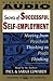 SECRETS OF SUCCESSFUL SELF-EMPLOYMENT MOVING FROM: Moving From Paycheck Thinking to Profit Thinking