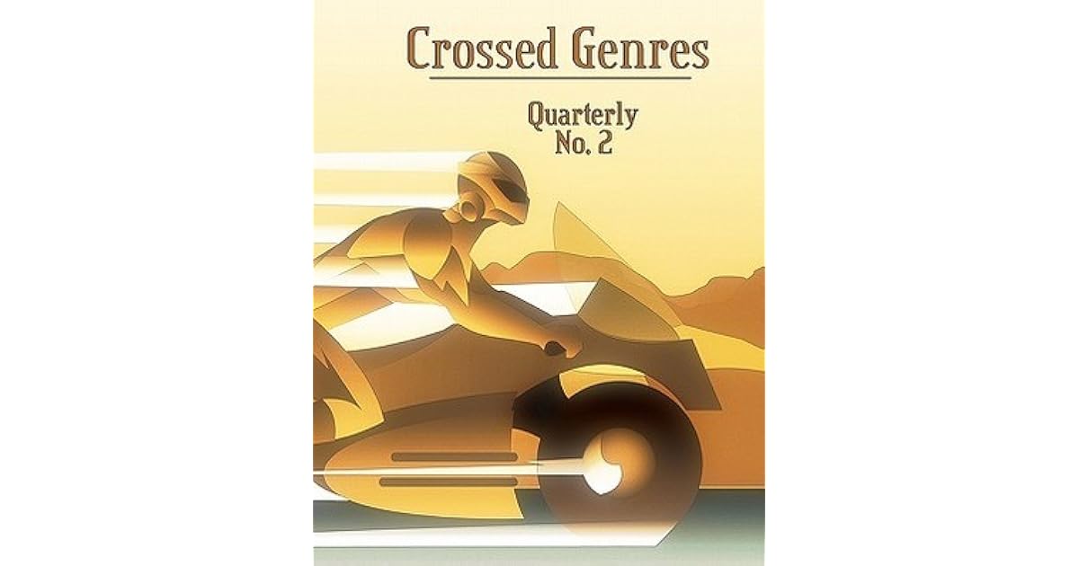 Crossed Genres Quarterly 2 by Bart R. Leib