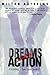 Dreams Into Action: Getting What You Want!
