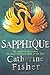 Sapphique by Catherine Fisher Sapphique by Catherine Fisher