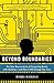 Beyond Boundaries: The New Neuroscience of Connecting Brains with Machines---and How It Will Change Our Lives