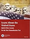 Learn About the United States: Quick Civics Lessons for the New Naturalization Test
