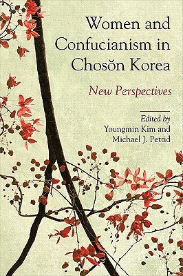 Women and Confucianism in Chosǒn Korea: New Perspectives (Hardcover)