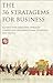 The 36 Stratagems for Business: Achieve Your Objectives Through Hidden and Unconventional Strategies and Tactics