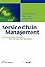 Service Chain Management: Technology Innovation for the Service Business