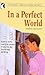In a Perfect World (Hazelde...