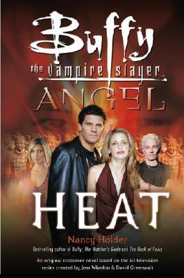 Buffy the Vampire Slayer / Angel: Heat (Hardcover)