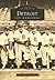 Detroit: City of Champions (Images of America: Michigan)
