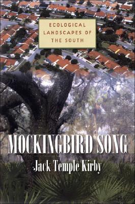 Mockingbird Song: Ecological Landscapes of the South (Hardcover)