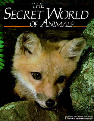 The Secret World of Animals (Books for World Explorers)
