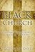 The Black Church: Relevant or Irrelevant in the 21st Century?