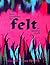Felt: New Directions for an Ancient Craft