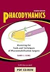 Phacodynamics: Mastering the Tools and Techniques of Phacoemulsification Surgery, PDF CD-ROM