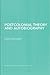 Postcolonial Theory and Aut...