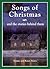 Songs of Christmas and the Stories Behind Them