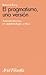 El pragmatismo, una versión. Antiautoritarismo en epistemología ética