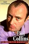 Phil Collins: The Definitive Biography