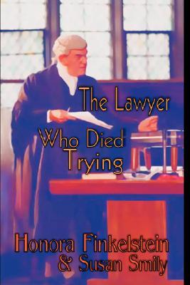 The Lawyer Who Died Trying (Ariel Quigley Mystery #2)