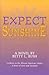 Expect Sunshine