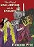 The Story of King Arthur and His Knights