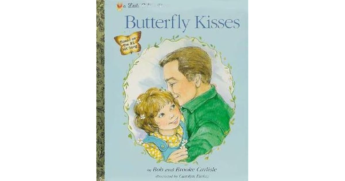 Butterfly Kisses A Narrative Poem Celebrating the Love Between Fathers