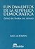 Fundamentos de La Republica Democratica (Spanish Edition)