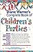 Diane Warner's Complete Book of Childrens Parties: Make Birthdays and Every Other Children's Party a Fun Occasion