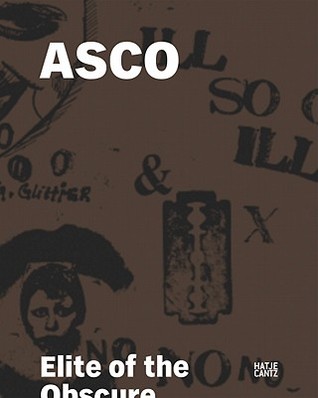 ASCO: Elite of the Obscure: A Retrospective 1972-1987 (Hardcover)