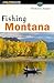 Fishing Montana: Formerly t...