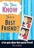 Do You Know Your Best Friend?
