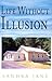 Life Without Illusion