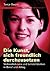 Die Kunst, sich freundlich durchzusetzen.