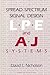 Spread Spectrum Signal Design: Lpe and Aj Systems (Electrical Engineering, Communications, and Signal Processing, Vol 12)