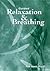 Guided Relaxation and Breathing by Rolf Sovik