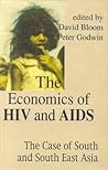 The Economics of HIV and AIDS: The Case of South and South-East Asia