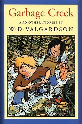 Garbage Creek: And Other Stories (Hardcover)